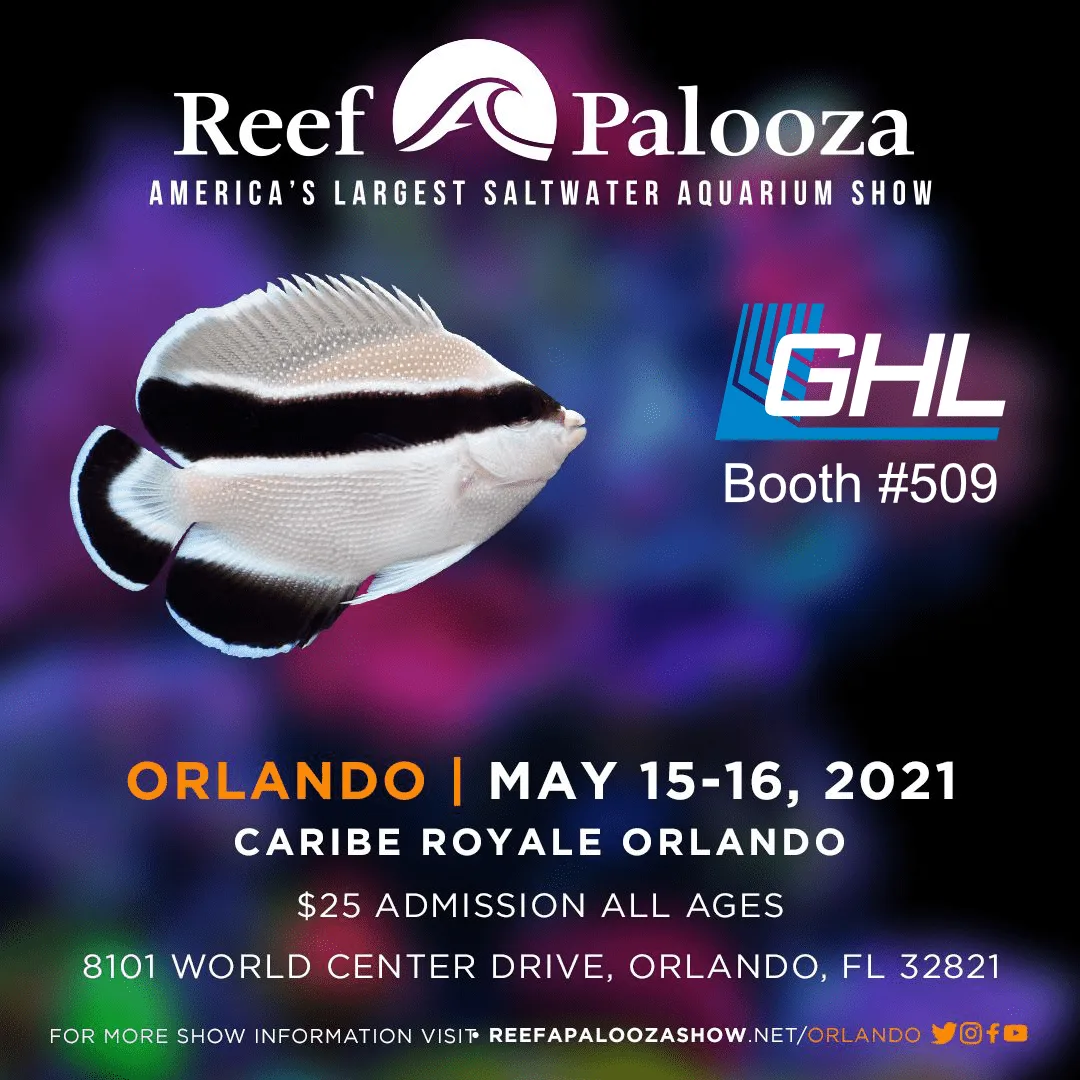 GHL at #reefapalooza Orlando booth #509